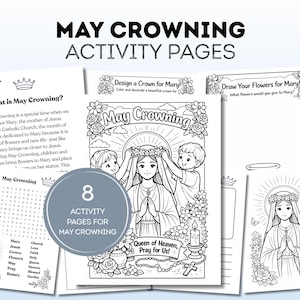 May include: A collection of eight May Crowning activity pages. The pages include coloring sheets, a word search, and a drawing activity. The title "May Crowning Activity Pages" is at the top. The pages feature illustrations of Mary and children.