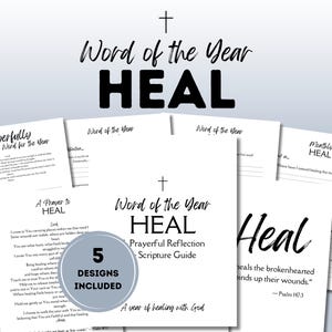 May include: A collection of white paper designs with the words "Word of the Year HEAL" and "5 DESIGNS INCLUDED". The designs include a prayer guide, scripture guide, and monthly reflection pages. The image features a cross and the word "HEAL".