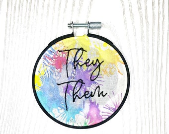 They Them | 3in hoop art | rainbow splatter | pronouns