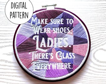 Make sure to wear shoes Ladies There's glass everywhere | Hand embroidery | Modern | Negative space | Digital Download | PDF | Pattern only