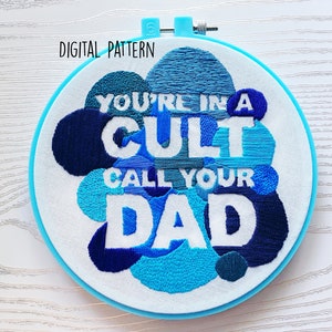 Du bist in einem Kult Call Your DAD | Handstickmuster | Modern | Digitaler Download | PDF | Nur Muster