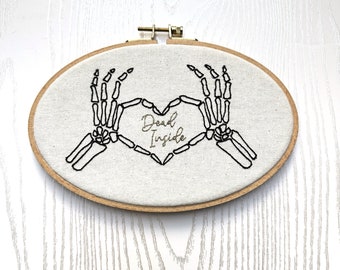 Dead Inside" inside Skeleton heart hands - Hand embroidered on canvas 8.5 X 5.2 inch beech wood hoop