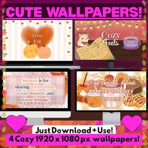 May include: Four cozy fall-themed wallpapers displayed on computer monitors. The wallpapers feature pumpkins, a hedgehog reading, coffee, and fall treats. Text includes "Cute Wallpapers!", "Love, Fall", and "Just Download + Use!"