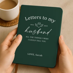 Personalized Grief Journal, Letters to my Husband Grief Notebook, Sympathy Gift For Loss Of Husband, Memorial Gift, Husband Remembrance