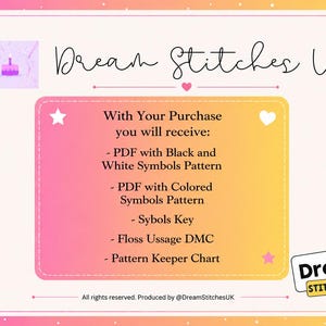 May include: A digital information card for Dream Stitches UK featuring a pink and yellow gradient box. Text lists purchase contents: PDF with Black and White Symbols Pattern, PDF with Colored Symbols Pattern, Sybols Key, Floss Ussage DMC, and Pattern Keeper Chart.