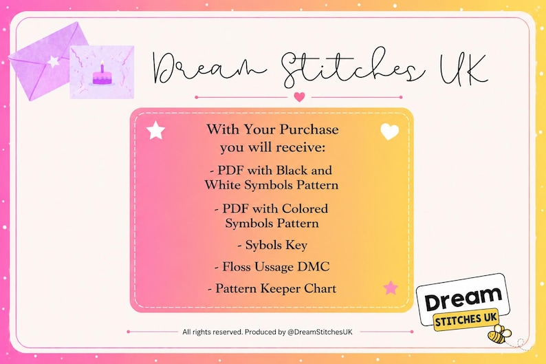 May include: A digital information card for Dream Stitches UK featuring a pink and yellow gradient box. Text lists purchase contents: PDF with Black and White Symbols Pattern, PDF with Colored Symbols Pattern, Sybols Key, Floss Ussage DMC, and Pattern Keeper Chart.
