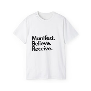 Manifest Believe Receive Tee | Positive Affirmation Shirt, Gift for Spiritual Growth, Motivational Outfit, Birthday Gift, Self-Care Tee