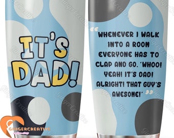 Bluey Dad Tumbler, Bluey Tumbler, It's Dad Tumbler, Bluey Gift, Dad Tumbler, Dad Stainless Tumbler, Father Day's Gift, Bluey Fan