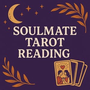 Soulmate Tarot Reading | Love & Relationship Psychic Reading | Twin Flame Guidance | Fast 24 Hour Delivery | Accurate Intuitive Reading