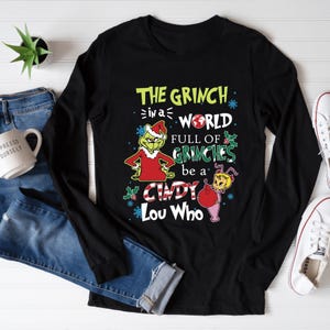 In A World Full Of Grinches Be A Cindy Lou Who Shirt, Grinch Christmas T-shirt, Funny Xmas Tee, Grinchmas T-Shirt, Family Christmas Tee