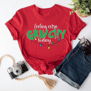 Feeling Extra Grinchy Today Shirt,  Christmas Lights T-shirt, Funny Christmas Crewneck, Grinch Christmas Shirt, Grinchmas T-Shirt, Xmas Tee