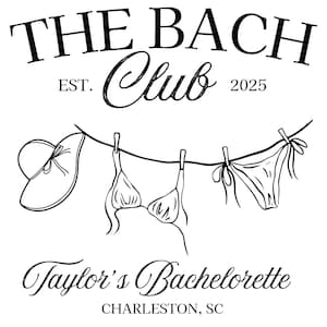 Bachelorette Party PNG/SVG, Bach Club Party, Bridal Party Gifts, Bride Club, Personalized Bride Shirt, Custom Destination, Bridal Squad