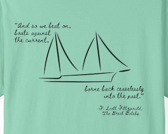 Camiseta Gatsby: Cita de F. Scott Fitzgerald, Camiseta con colores cómodos