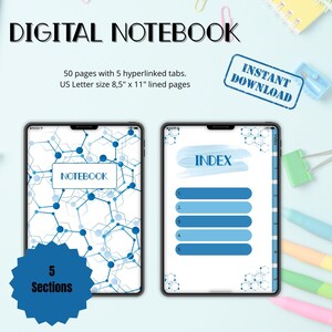 May include: Digital notebook with 50 pages, 5 hyperlinked tabs, and US Letter size 8.5" x 11" lined pages. The notebook features a blue and white geometric design and an index page with five sections. Includes an "Instant Download" stamp.