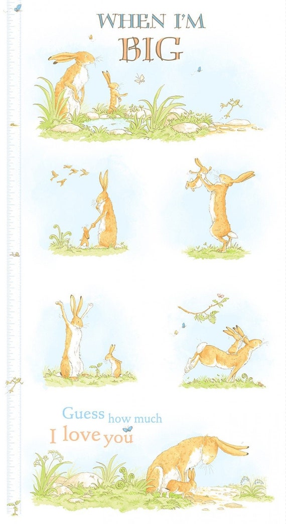 Guess How Much I Love You. GHMILY When I/'m Big Quilting Panel Clothworks Growth Chart Panel 23 yd