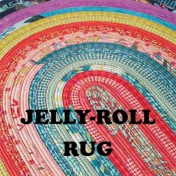 Jelly Roll Rug Pattern - price includes shipping - batting option extra