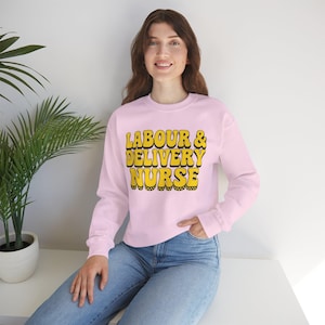 Labor and Delivery Nurse Sweatshirt, Maternity Nurse Gift, Labor and Delivery RN Pullover, Midwife Appreciation Jumper, OB Nurse Sweater