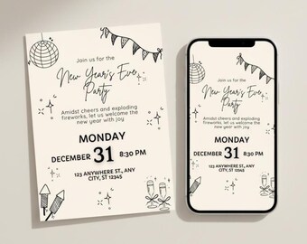 May include: A New Year's Eve party invitation on a cream background, with a matching invitation displayed on a smartphone. The invitation features black text and illustrations, including fireworks and champagne glasses. The date is December 31st.