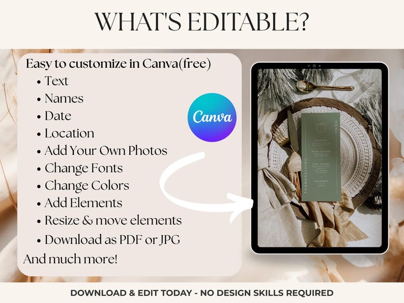 May include: An advertisement for Canva, a design platform. The image shows a tablet displaying a Thanksgiving menu design. Text highlights editable features: text, names, date, location, photos, fonts, colors, elements, and more. The Canva logo is featured.