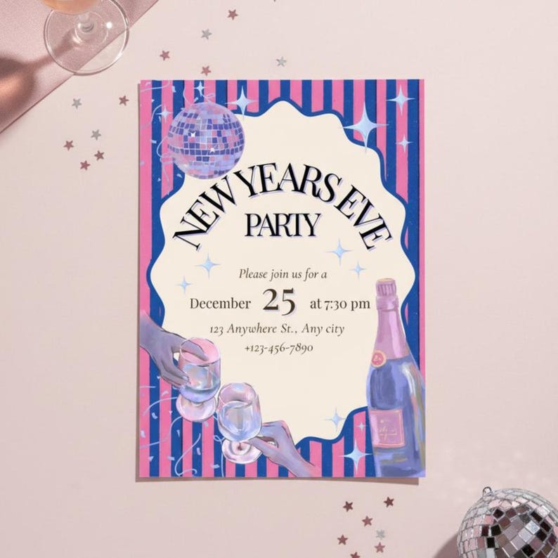 May include: New Year's Eve party invitation with a pink and blue design. The invitation includes the text "New Years Eve Party" and details for the event: December 25 at 7:30 pm, 123 Anywhere St., Any city, and a phone number.