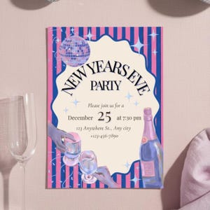 May include: A New Year's Eve party invitation with a pink and blue striped background. The invitation features a disco ball, champagne bottle, and two hands holding glasses. The text reads "NEW YEARS EVE PARTY" and includes the date, time, and location.