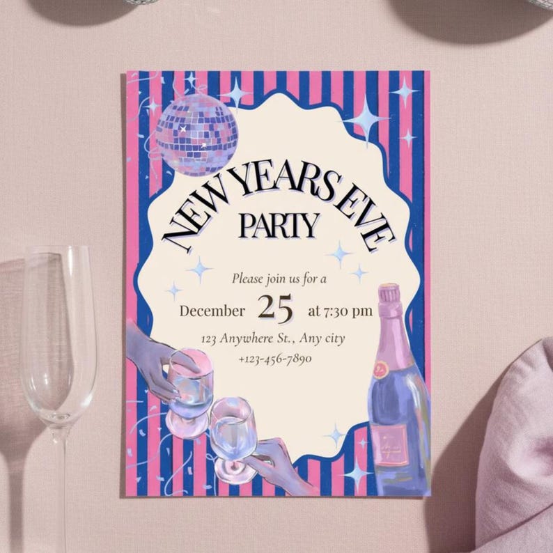 May include: A New Year's Eve party invitation with a pink and blue striped background. The invitation features a disco ball, champagne bottle, and two hands holding glasses. The text reads "NEW YEARS EVE PARTY" and includes the date, time, and location.