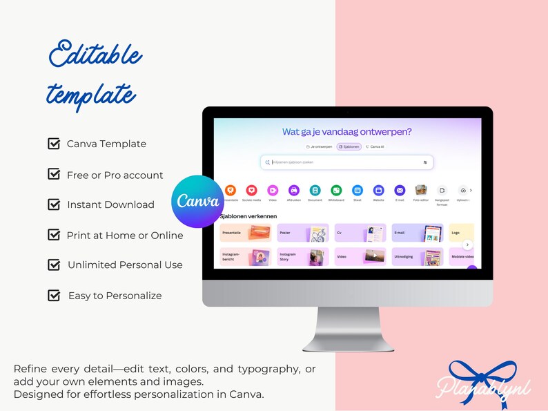 May include: A computer monitor displays a Canva template interface with the text "Editable template." Features include Canva template, instant download, and unlimited personal use. The screen shows "Wat ga je vandaag ontwerpen?" in Dutch.