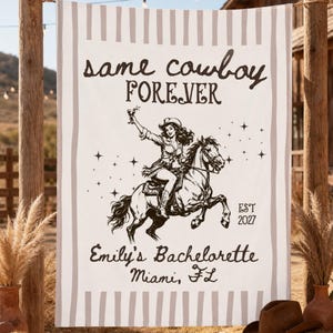 Same Cowboy Forever Bachelorette Banner, Personalized Western Cowgirl Bach Party Backdrop, Last Rodeo Tapestry Decor