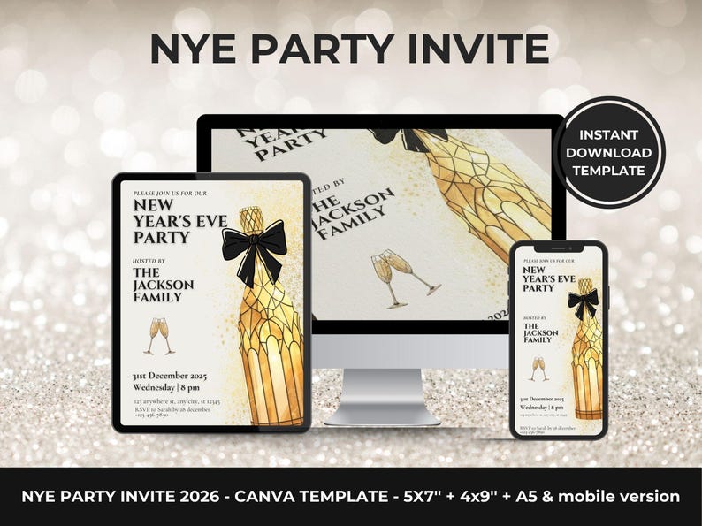 May include: Digital New Year's Eve party invitation template displayed on a tablet, computer monitor, and smartphone. The design features a champagne bottle with a black bow, champagne flutes, and the text "NYE PARTY INVITE". The invitation is hosted by the Jackson Family.