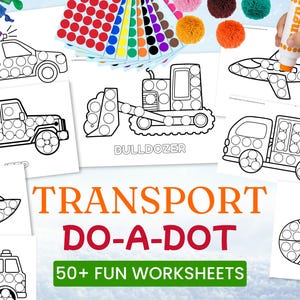 Könnte beinhalten: Schwarz-Weiß-Arbeitsblätter zum Thema Transport mit Punkt-zu-Punkt-Designs, darunter ein Polizeiauto, Jeep, Planierraupe, Flugzeug und LKW. Der Text "TRANSPORT DO-A-DOT" und "50+ FUN WORKSHEETS" ist in Orange und Grün dargestellt.