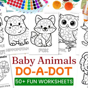 May include: Black and white baby animal dot-to-dot activity pages. The pages feature an octopus, hippo, fox, owl, duck, and lion. The words "Baby Animals DO-A-DOT" are in the center of the image, with the text "50+ FUN WORKSHEETS" below.