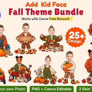 Puede incluir: Un paquete gráfico digital con ilustraciones de niños con ropa de otoño, calabazas, hojas y carritos. El texto incluye Add Kid Face, Fall Theme Bundle, Works with Canva Free Account, 25+ Design, Add your own Photo, PNG + Canva Editable, 2 Skin Tones.