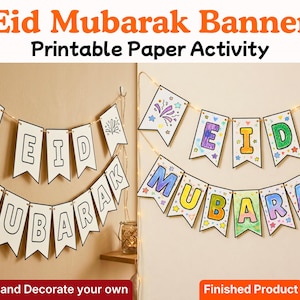 May include: A printable Eid Mubarak banner with the text "Eid Mubarak" on white pennant flags. One banner is blank, ready to be colored, and the other is a finished product with colorful letters. The banner is a paper activity.