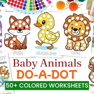 May include: A collection of colorful baby animal-themed worksheets with dot markers. The worksheets feature illustrations of an octopus, fox, duckling, lion, frog, and turkey. The text "Baby Animals DO-A-DOT" is displayed prominently.