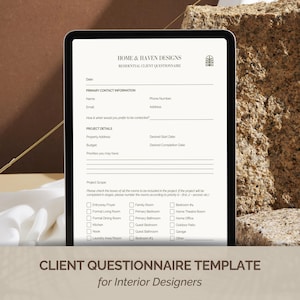 May include: A digital tablet displays a client questionnaire template for interior designers. The document includes sections for contact information, project details, and project scope. The text "HOME & HAVEN DESIGNS" is at the top, with the phrase "CLIENT QUESTIONNAIRE TEMPLATE" at the bottom.