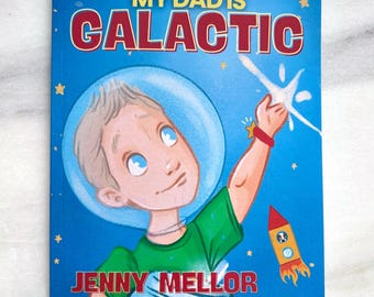 Mio papà è galattico - Libro per ragazzi: Avventura spaziale, amore, perdita (Libro 1)