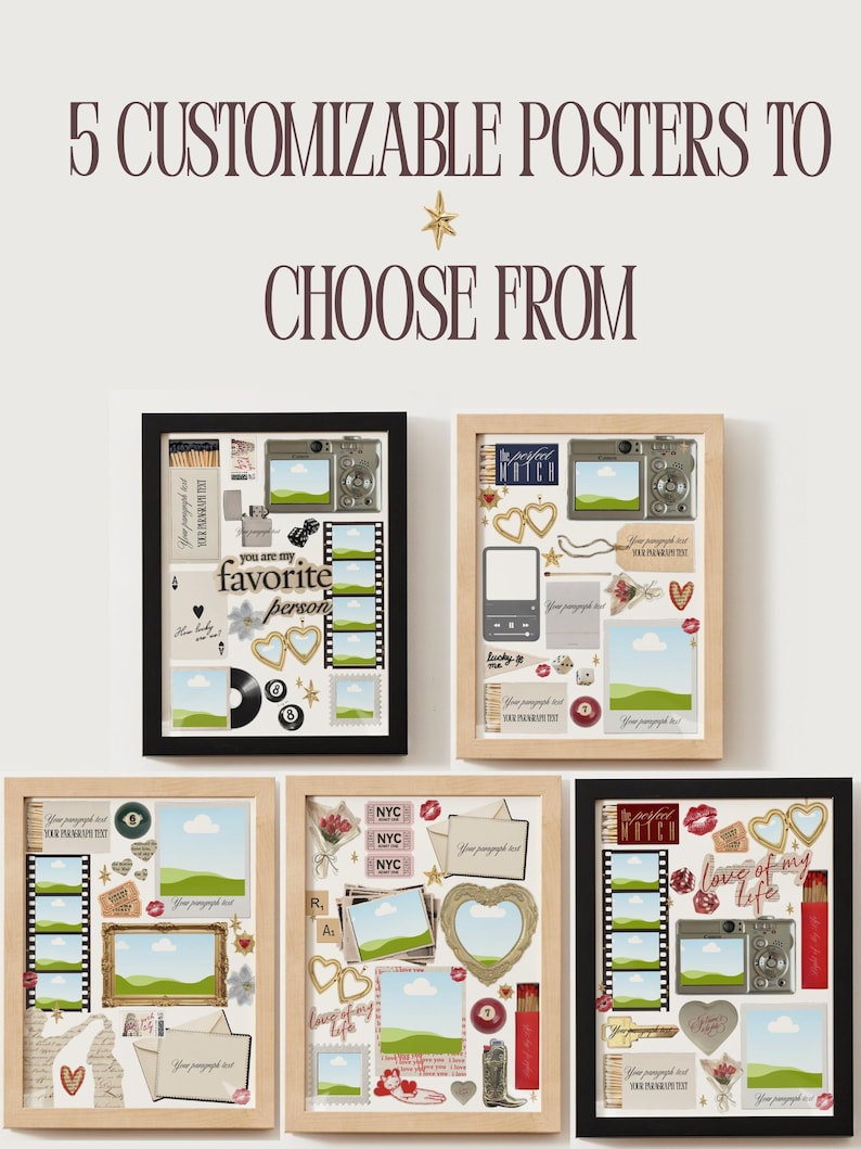 May include: Five customizable posters with various decorative elements, including cameras, hearts, and film strips. Each poster has a space for a photo and text. The text on the posters reads "You are my favorite person" and "Love of my life."