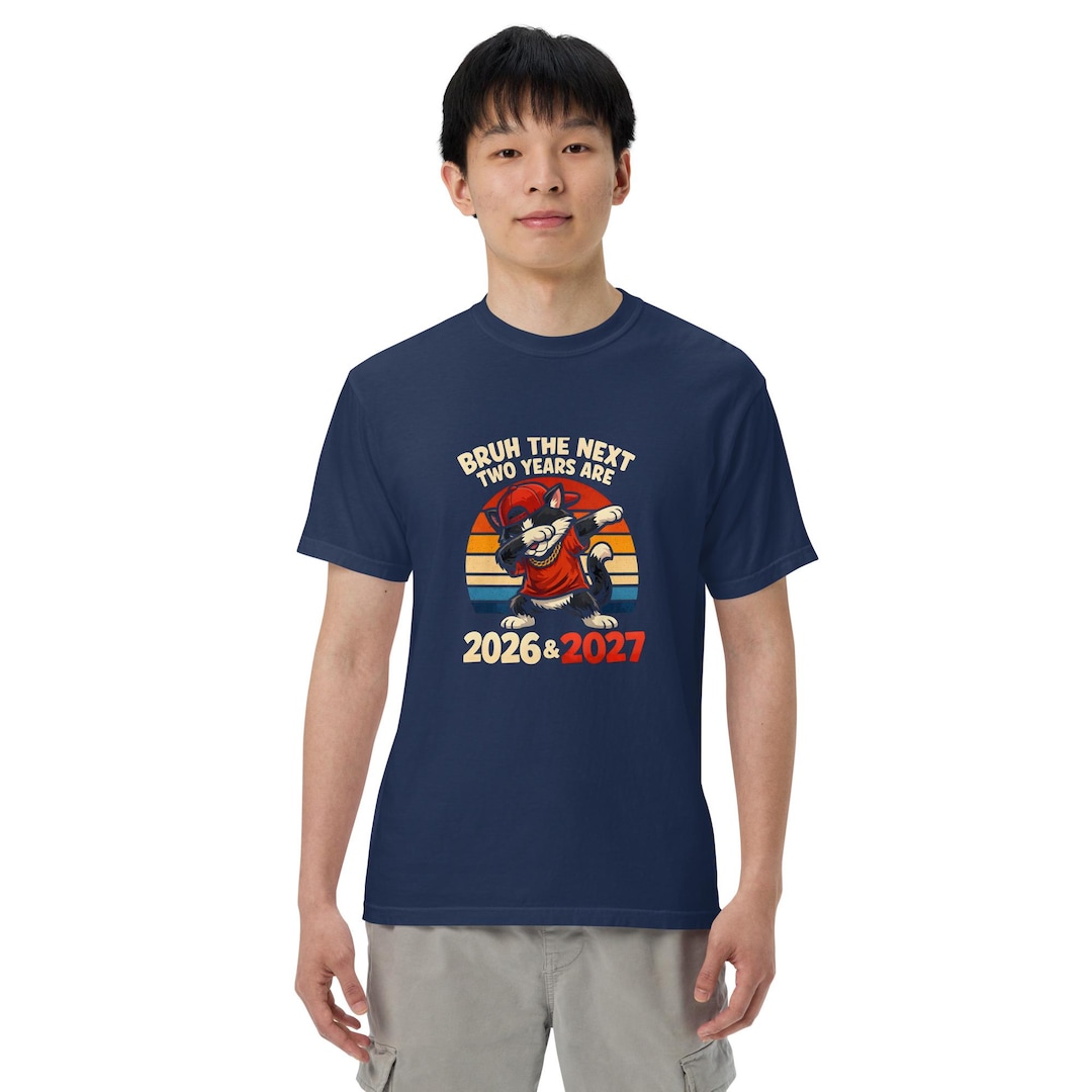 Bruh The Next Two Years Are 2026 2027 T Shirt Funny Meme Cat Dabbing Il Srhj 