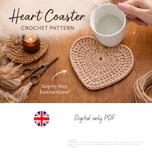 May include: A heart-shaped, beige crochet coaster sits on a wooden surface next to a white mug. The image also shows a round coaster, scissors, and the text "Heart Coaster CROCHET PATTERN Step-by-Step Instructions!" and "Digital only PDF".