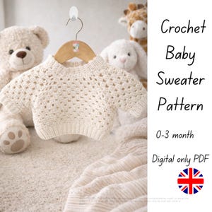 May include: A cream-colored crochet baby sweater hangs on a wooden hanger. The sweater has a textured, open weave design. Text on the right reads "Crochet Baby Sweater Pattern 0-3 month Digital only PDF". A Union Jack flag is also present.