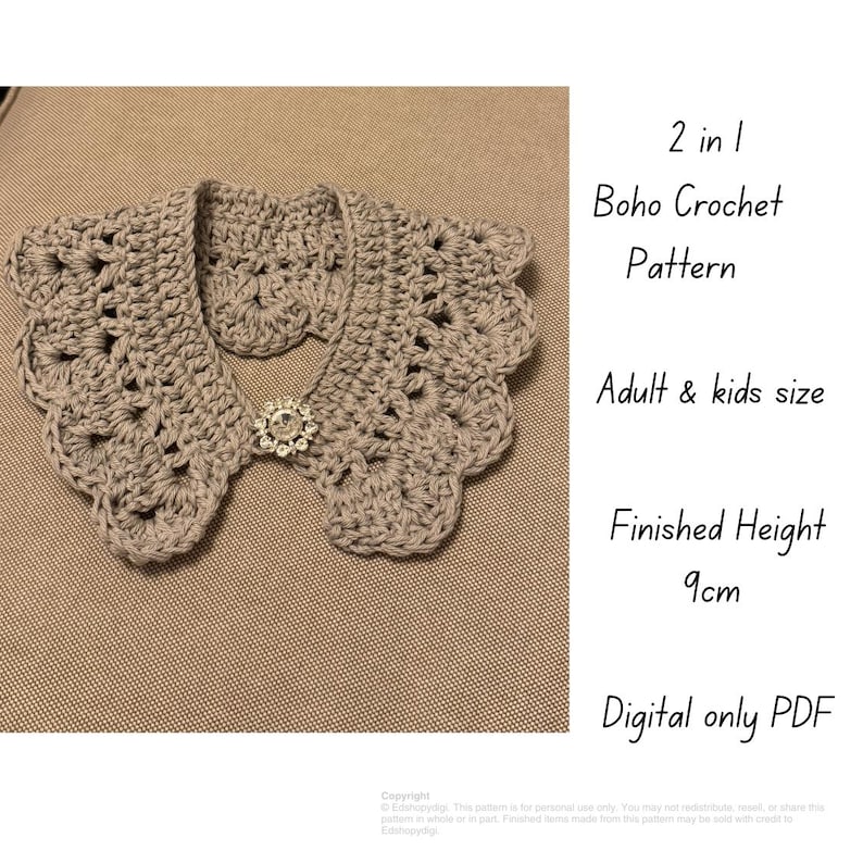 May include: A crocheted gray collar with a scalloped edge and a decorative rhinestone clasp. The pattern is for adult and kids sizes. The finished height is 9cm. The text on the image says "2 in 1 Boho Crochet Pattern" and "Digital only PDF".