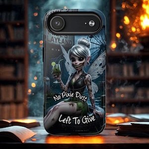 May include: A smartphone case featuring a graphic of a fairy with white hair, wings, and tattoos, wearing a dark top and green skirt. The fairy holds a green drink while sitting on a tire. The text reads No Pixie Dust Left To Give.