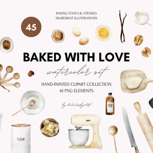 Könnte beinhalten: Aquarell-Illustration von Backutensilien und Zutaten, darunter eine Küchenmaschine, Holzlöffel und eine Flasche Vanilleextrakt. Der Text "Baked with Love" wird zusammen mit "watercolor set" und "45 PNG elements" angezeigt.