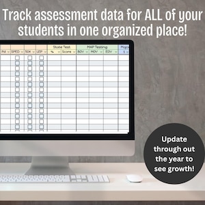 May include: A computer monitor displays a spreadsheet with data fields for student assessment tracking. Text at the top reads "Track assessment data for ALL of your students in one organized place!" A circular graphic says "Update through out the year to see growth!"
