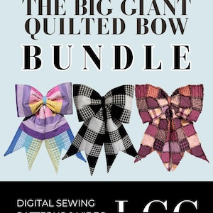 The Big Giant Quilted Bow Bundle | PDF Sewing Patterns and Video Tutorials for Reversible Patchwork, Rag Quilt & Jelly Roll Bows