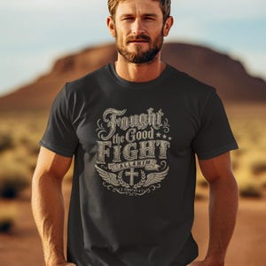 Fought the Good Fight T-Shirt | 2 Timothy 4:7 | Vintage Christian Tee | Men's Faith Apparel | ALL4HIM