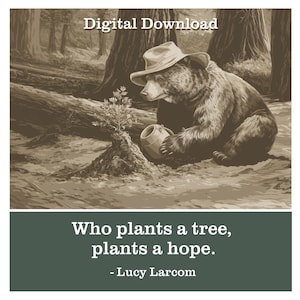Bear Watering Sapling Print – Lucy Larcom Quote, Vintage WPA Style (Digital Download)
