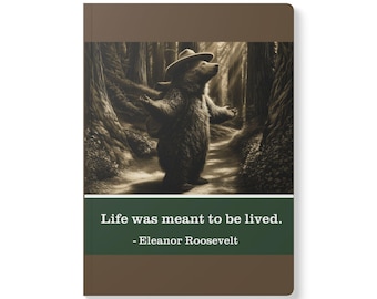 Eleanor Roosevelt Bear Journal - Life Was Meant to Be Lived - Inspirational Softcover Notebook Gift