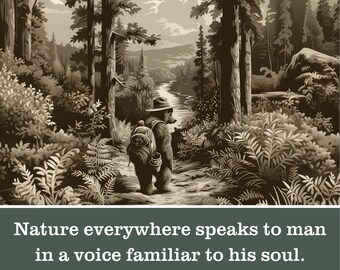 Humboldt Listening Bear - Nature Speaks in a Voice Familiar to Soul - Nature Gift Digital Download