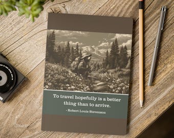 Stevenson Hope Bear Journal - To Travel Hopefully Better Than to Arrive - Adventure Notebook